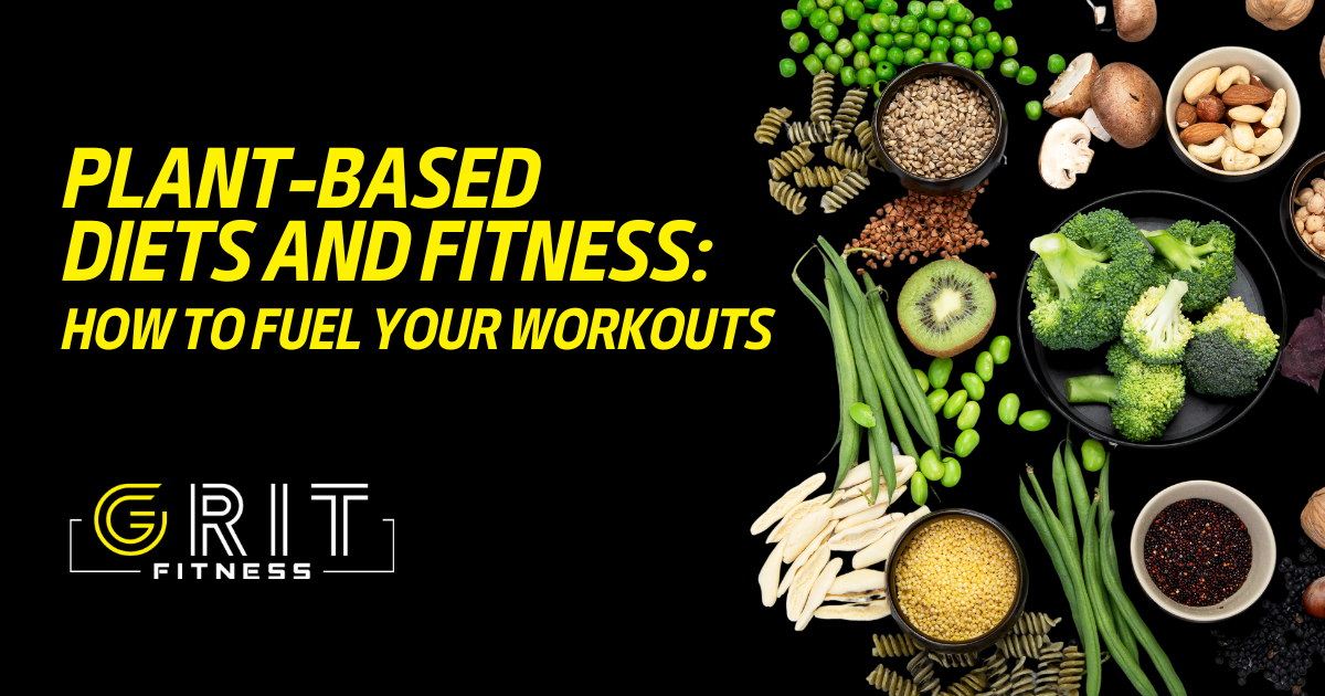 Plant-Based Diets and Fitness: How to Fuel Your Workouts